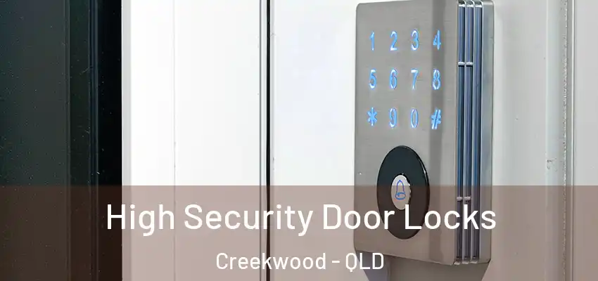 High Security Door Locks Creekwood - QLD