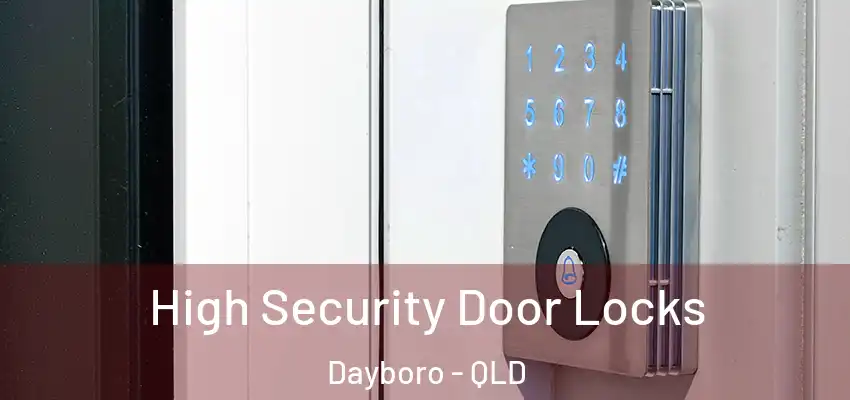  High Security Door Locks Dayboro - QLD