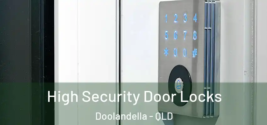  High Security Door Locks Doolandella - QLD
