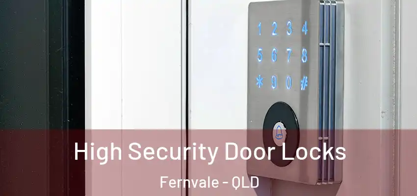  High Security Door Locks Fernvale - QLD