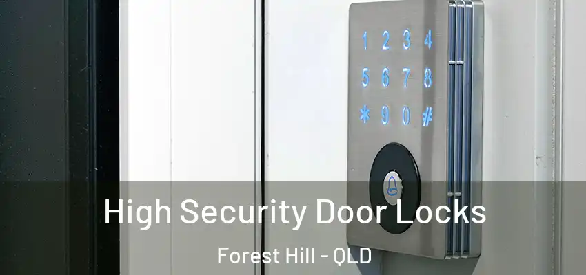  High Security Door Locks Forest Hill - QLD