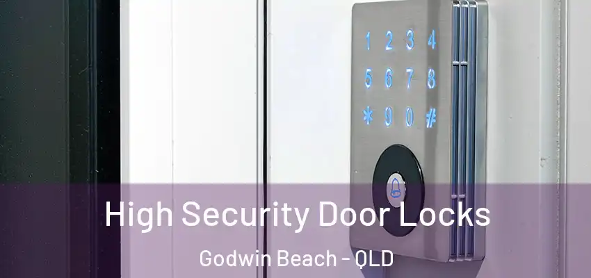  High Security Door Locks Godwin Beach - QLD