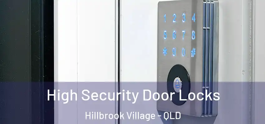  High Security Door Locks Hillbrook Village - QLD