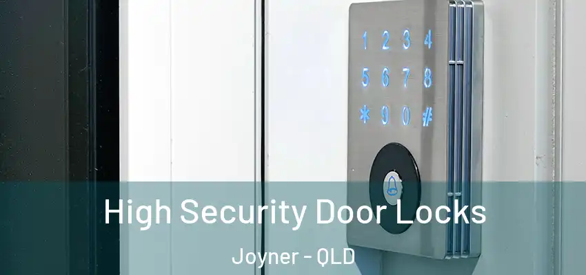  High Security Door Locks Joyner - QLD
