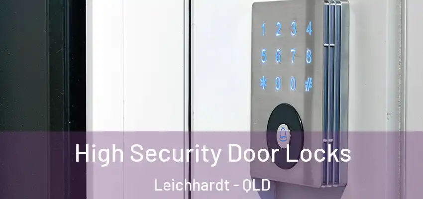  High Security Door Locks Leichhardt - QLD