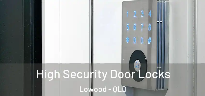  High Security Door Locks Lowood - QLD