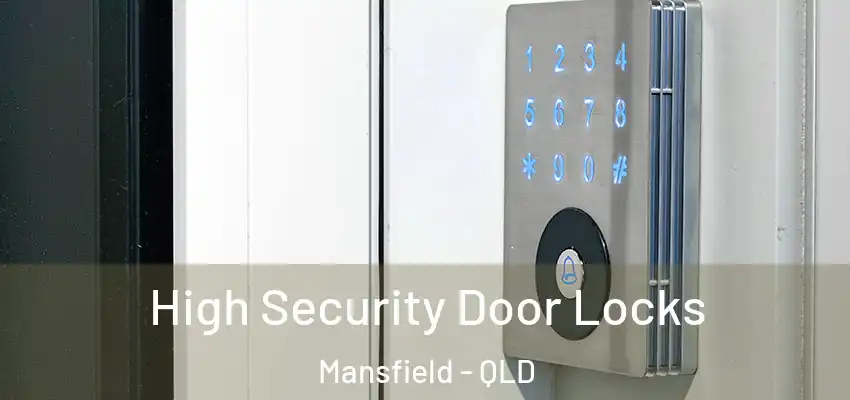  High Security Door Locks Mansfield - QLD