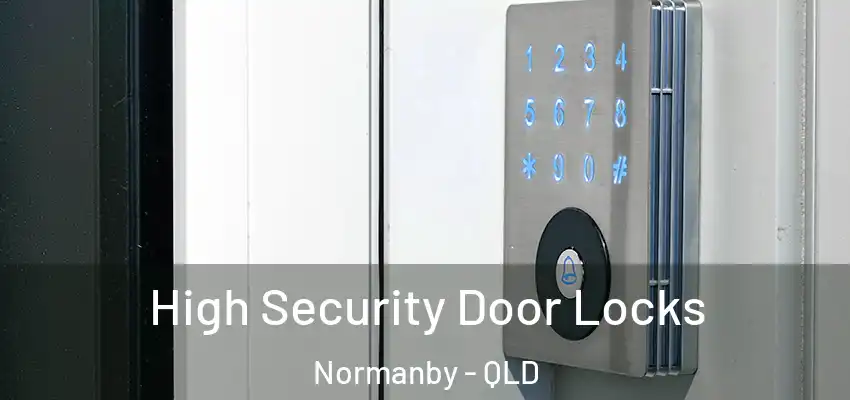  High Security Door Locks Normanby - QLD