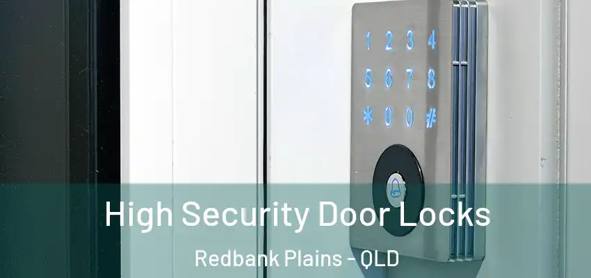 High Security Door Locks Redbank Plains - QLD