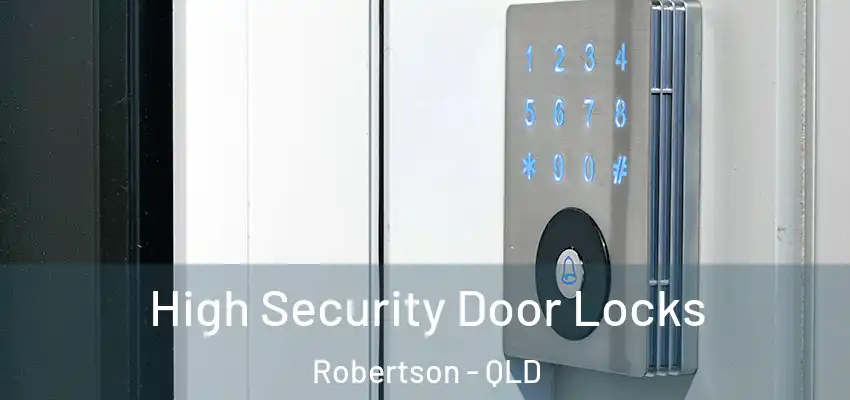  High Security Door Locks Robertson - QLD