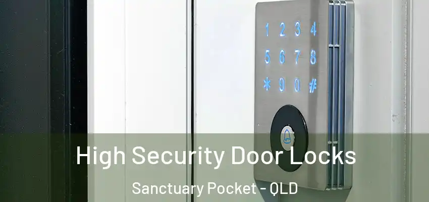  High Security Door Locks Sanctuary Pocket - QLD