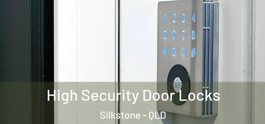  High Security Door Locks Silkstone - QLD