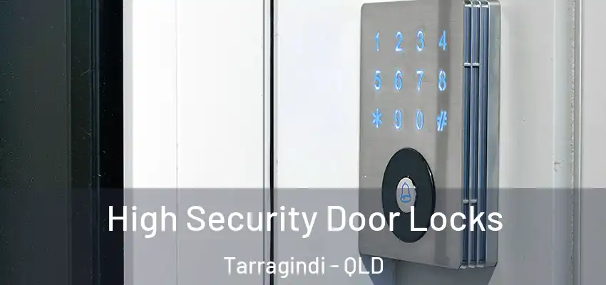  High Security Door Locks Tarragindi - QLD