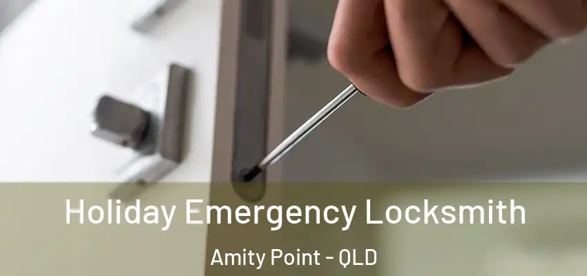 Holiday Emergency Locksmith Amity Point - QLD