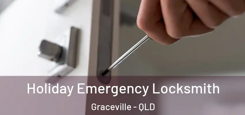 Holiday Emergency Locksmith Graceville - QLD