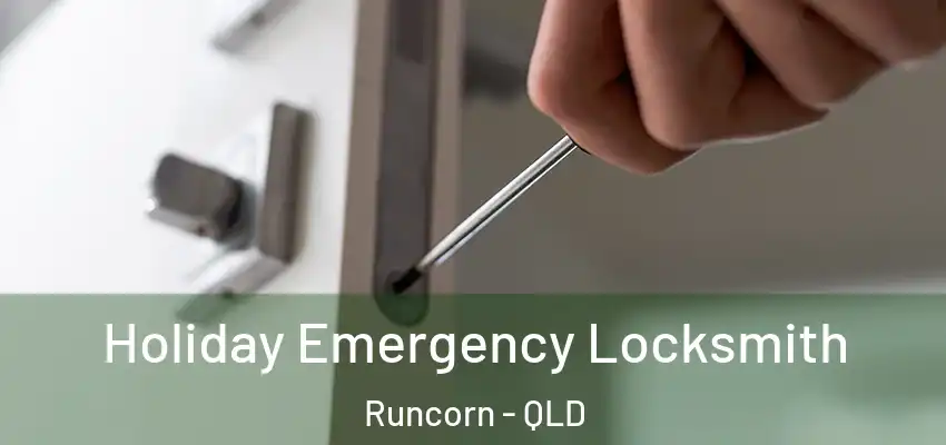  Holiday Emergency Locksmith Runcorn - QLD