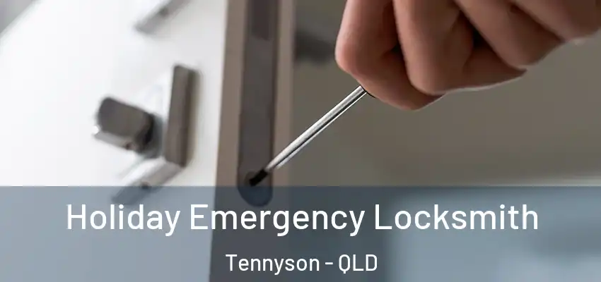  Holiday Emergency Locksmith Tennyson - QLD