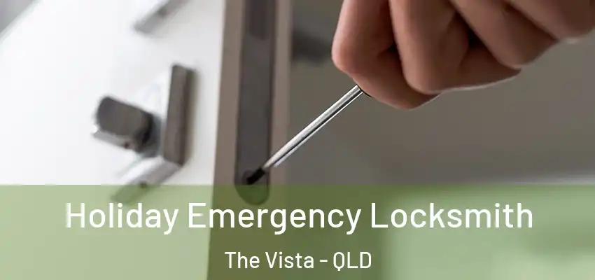 Holiday Emergency Locksmith The Vista - QLD