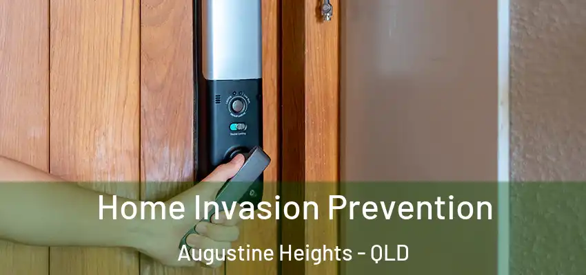  Home Invasion Prevention Augustine Heights - QLD