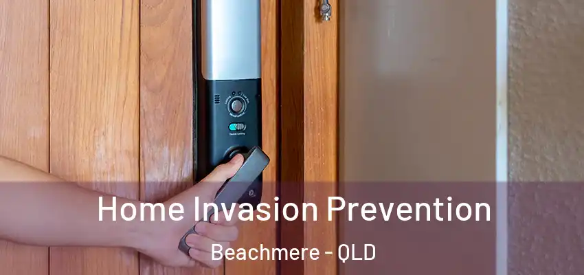  Home Invasion Prevention Beachmere - QLD