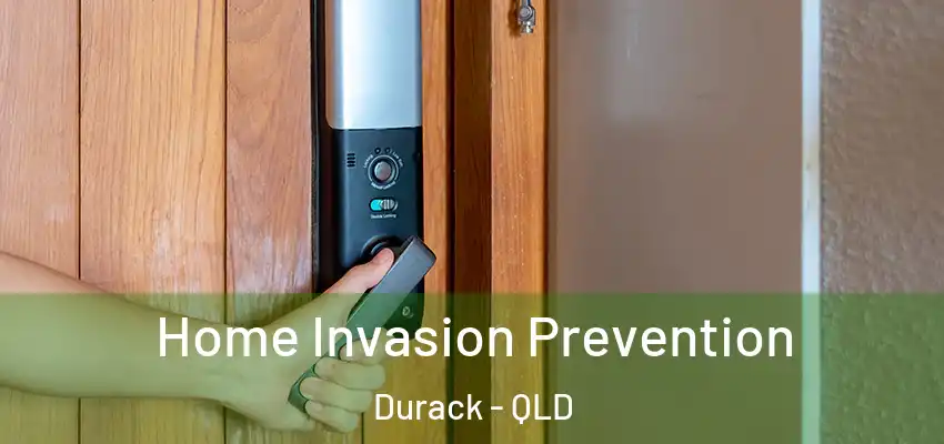  Home Invasion Prevention Durack - QLD
