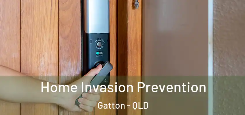 Home Invasion Prevention Gatton - QLD