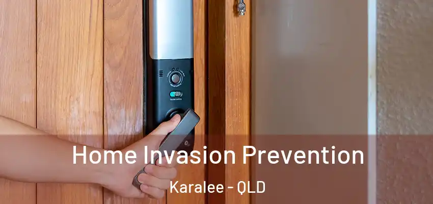 Home Invasion Prevention Karalee - QLD