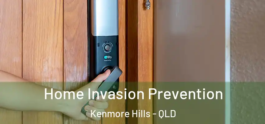  Home Invasion Prevention Kenmore Hills - QLD