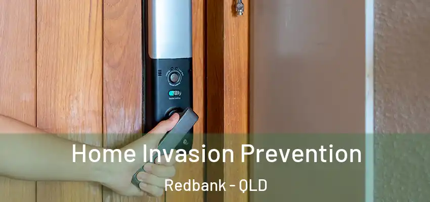  Home Invasion Prevention Redbank - QLD