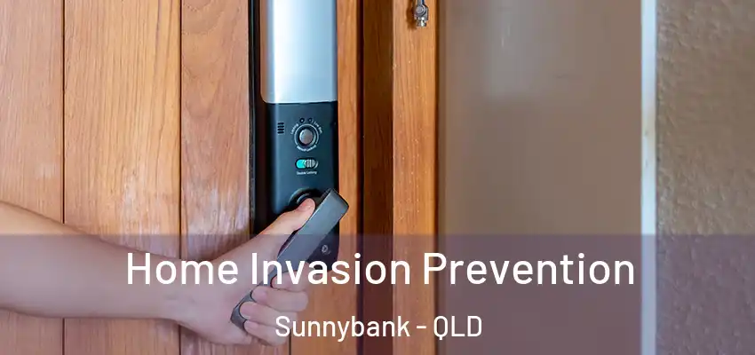  Home Invasion Prevention Sunnybank - QLD