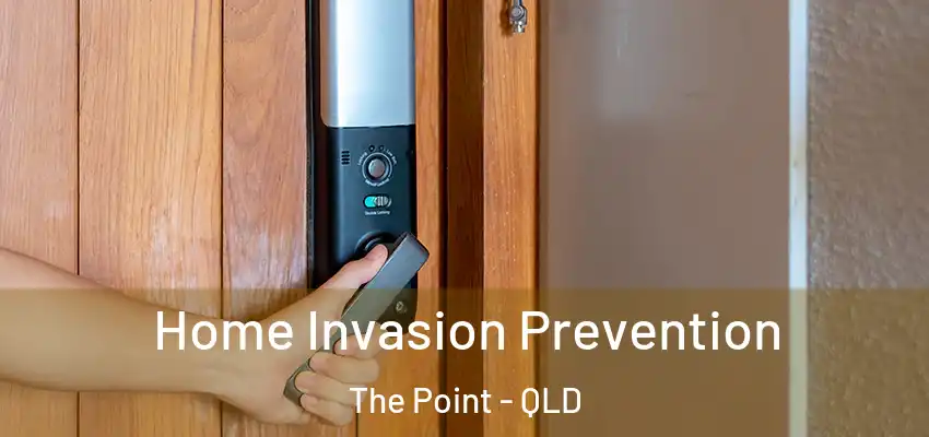  Home Invasion Prevention The Point - QLD