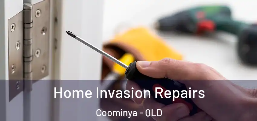 Home Invasion Repairs Coominya - QLD