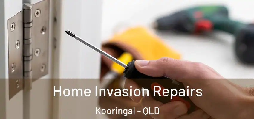  Home Invasion Repairs Kooringal - QLD