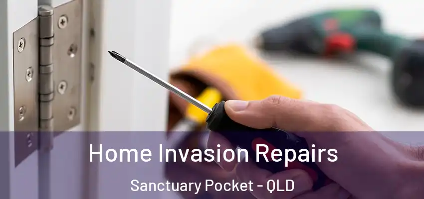  Home Invasion Repairs Sanctuary Pocket - QLD