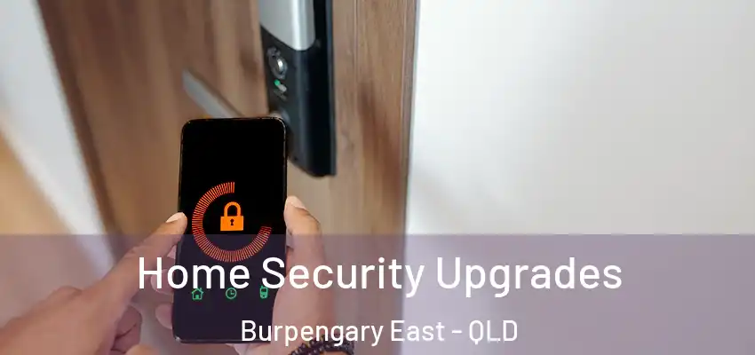  Home Security Upgrades Burpengary East - QLD