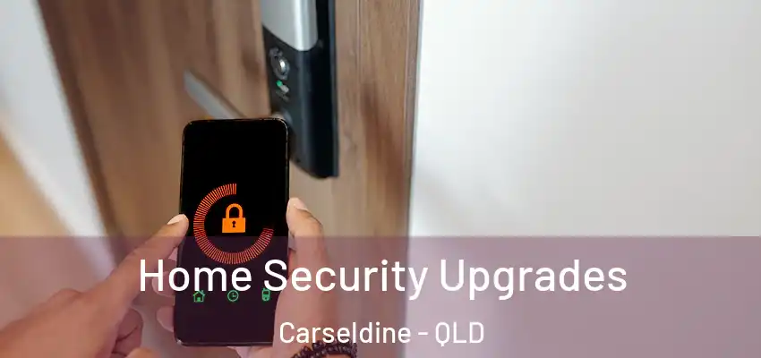 Home Security Upgrades Carseldine - QLD