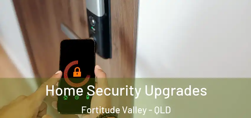  Home Security Upgrades Fortitude Valley - QLD