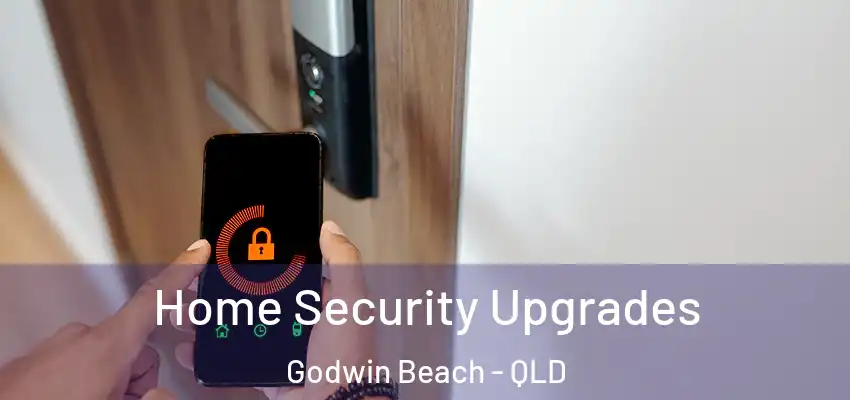  Home Security Upgrades Godwin Beach - QLD