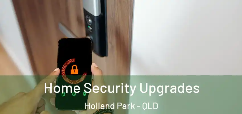  Home Security Upgrades Holland Park - QLD