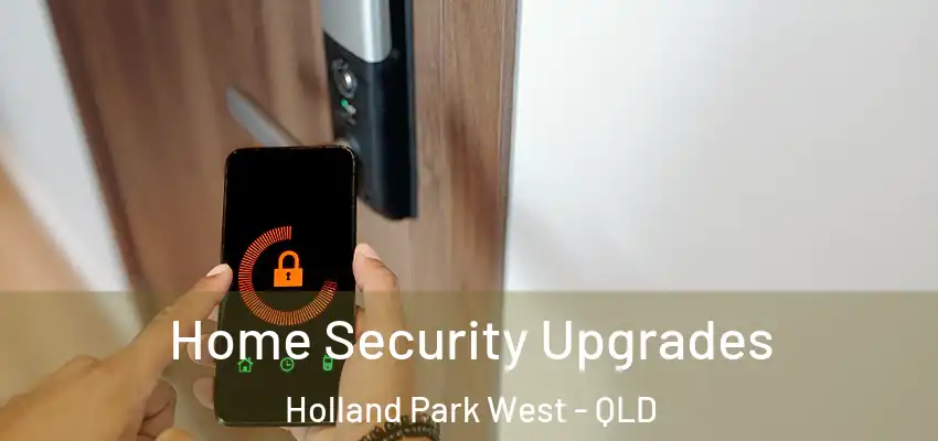  Home Security Upgrades Holland Park West - QLD