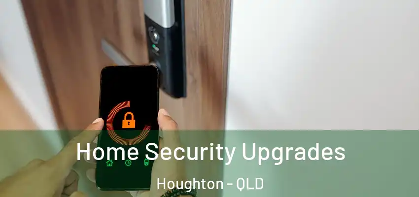 Home Security Upgrades Houghton - QLD