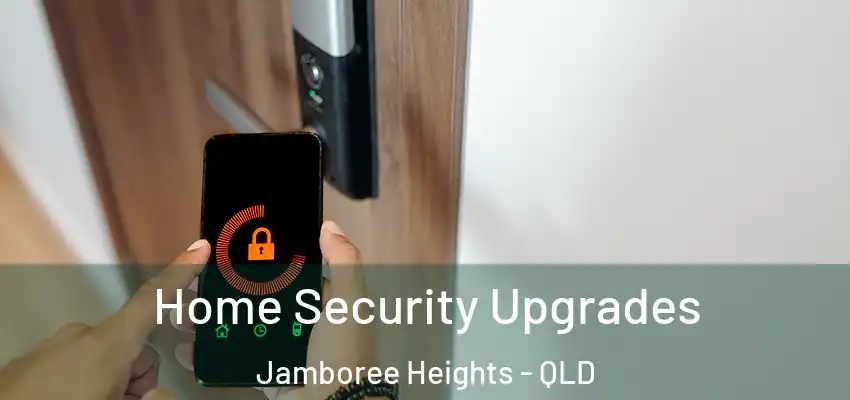 Home Security Upgrades Jamboree Heights - QLD