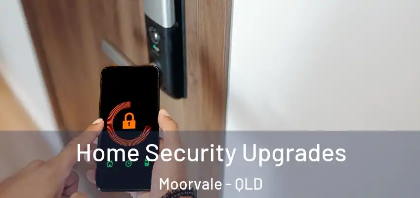  Home Security Upgrades Moorvale - QLD
