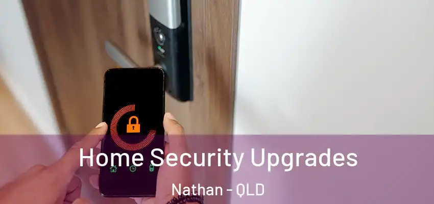  Home Security Upgrades Nathan - QLD