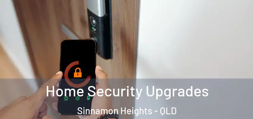  Home Security Upgrades Sinnamon Heights - QLD