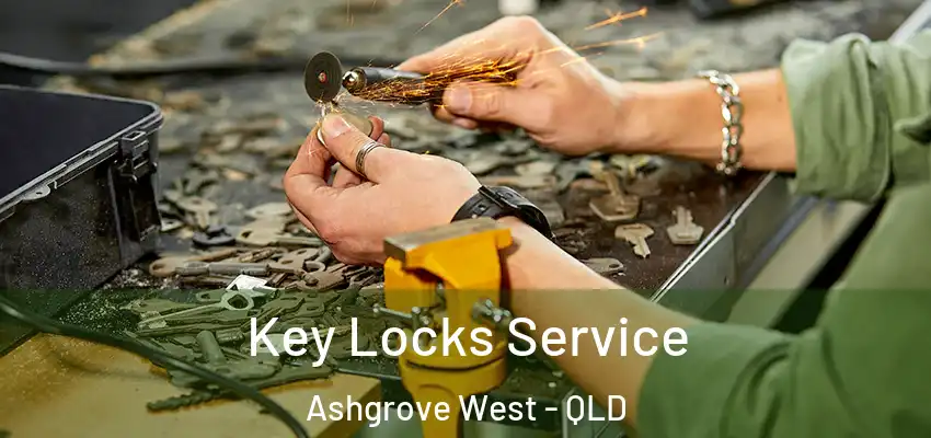  Key Locks Service Ashgrove West - QLD