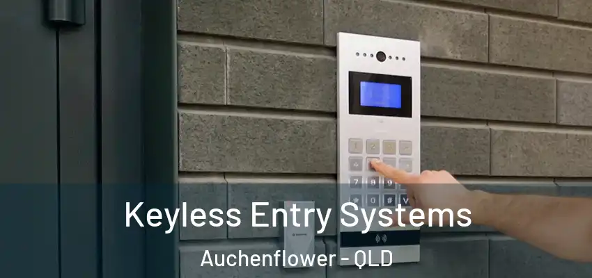  Keyless Entry Systems Auchenflower - QLD