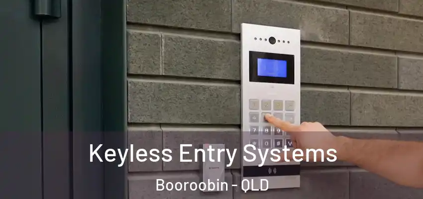  Keyless Entry Systems Booroobin - QLD