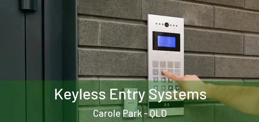 Keyless Entry Systems Carole Park - QLD