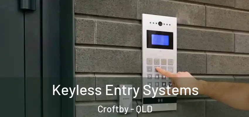  Keyless Entry Systems Croftby - QLD